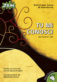 Tu mi conosci. Dal Salmo 139 Tu mi conosci. Dal Salmo 139