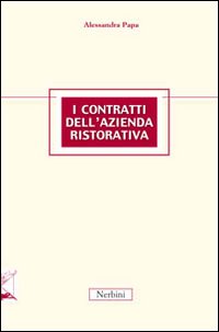 I contratti dell'azienda ristorativa I contratti dell'azienda ristorativa