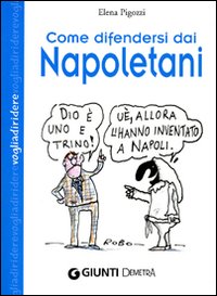 Come difendersi dai napoletani Come difendersi dai napoletani