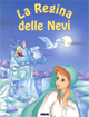 La regina delle nevi. Ediz. illustrata La regina delle nevi. Ediz. illustrata