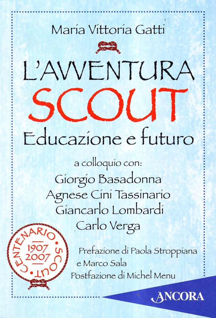 L'avventura scout. Educazione e futuro L'avventura scout. Educazione e futuro
