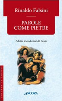Parole come pietre. I detti Parole come pietre. I detti