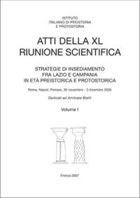 Strategie d'insediamento fra Lazio e Campania in età preistorica e protostorica Strategie d'insediamento fra Lazio e Campania in età preistorica e protostorica