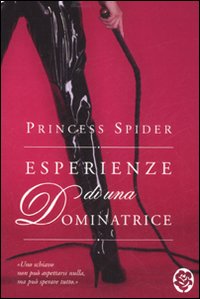 Esperienze di una dominatrice Esperienze di una dominatrice