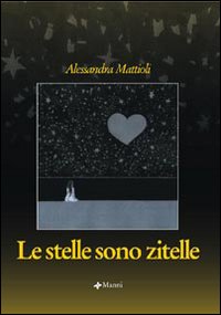 Le stelle sono zitelle Le stelle sono zitelle