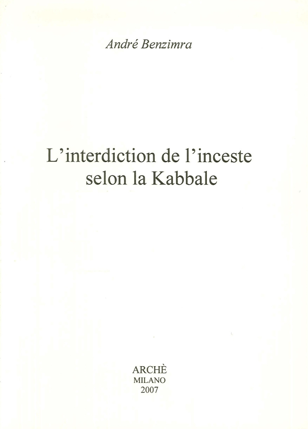 L'interdiction de l'inceste selon la kabbale L'interdiction de l'inceste selon la kabbale