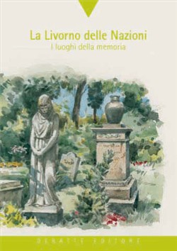 La Livorno delle nazioni. I luoghi della preghiera La Livorno delle nazioni. I luoghi della preghiera