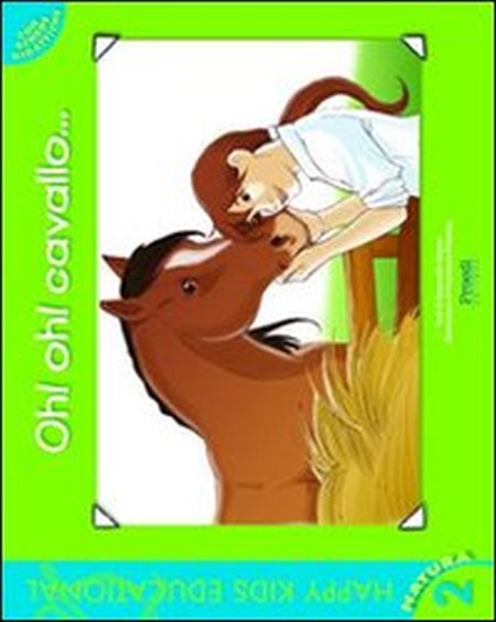 Oh! Oh! Cavallo.... Ediz. illustrata Oh! Oh! Cavallo.... Ediz. illustrata