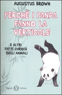 Perché i panda fanno la verticale e altri fatti curiosi sugli animali Perché i panda fanno la verticale e altri fatti curiosi sugli animali
