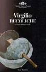 Bucoliche. Testo latino a fronte
