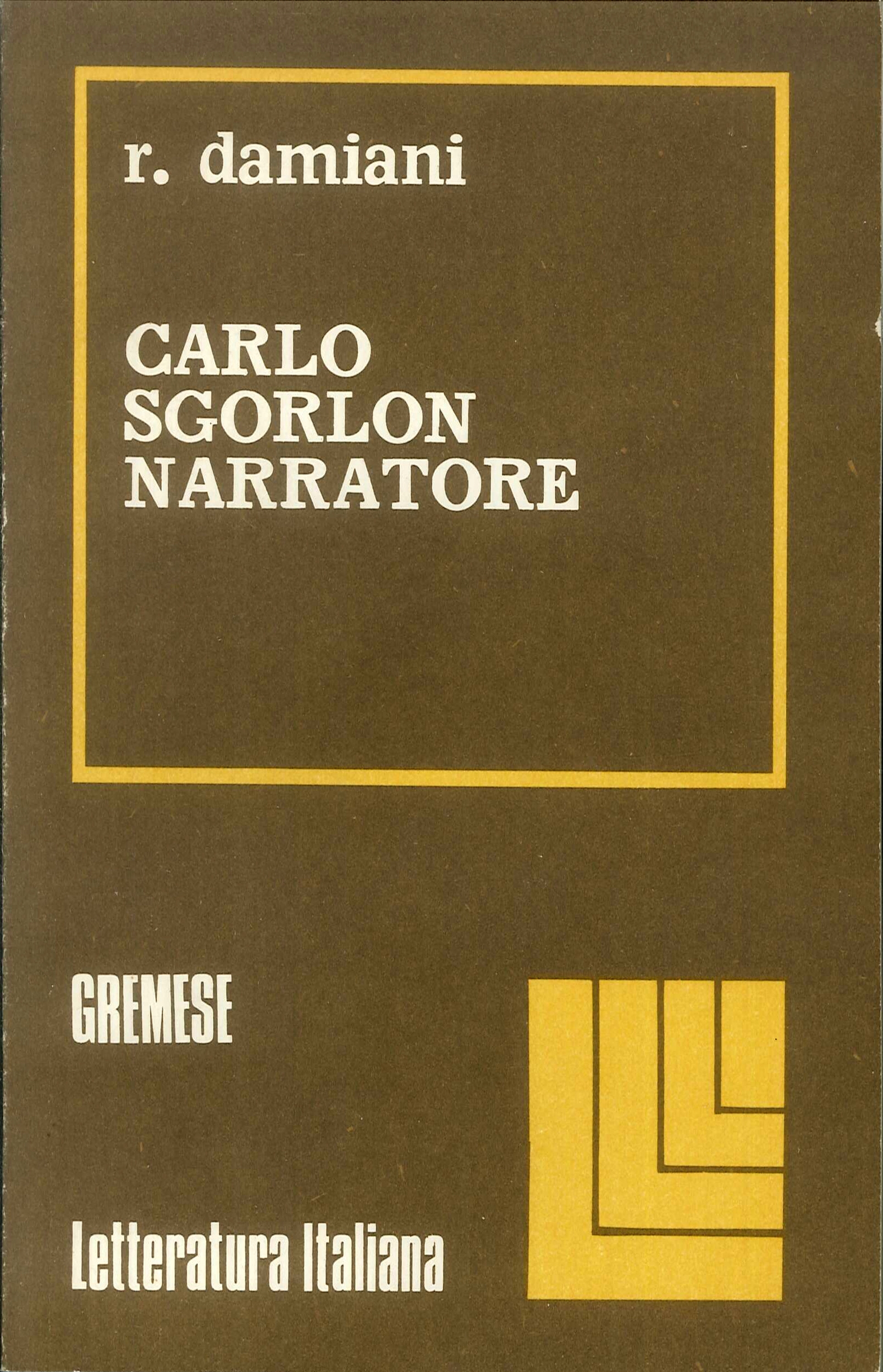 Carlo Sgorlon narratore Carlo Sgorlon narratore