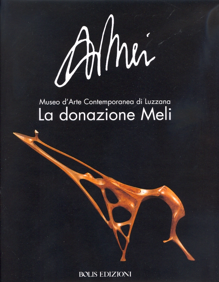 Museo d'Arte Contemporanea di Luzzana. La donazione Meli Museo d'Arte Contemporanea di Luzzana. La donazione Meli