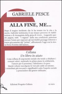 Alla Fine, Me....