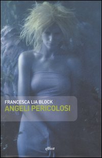 Angeli pericolosi Angeli pericolosi
