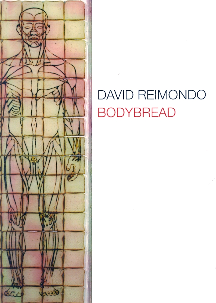 David Reimondo. Bodybread David Reimondo. Bodybread