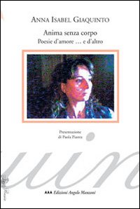 Anima senza corpo. Poesie d'amore... e d'altro Anima senza corpo. Poesie d'amore... e d'altro