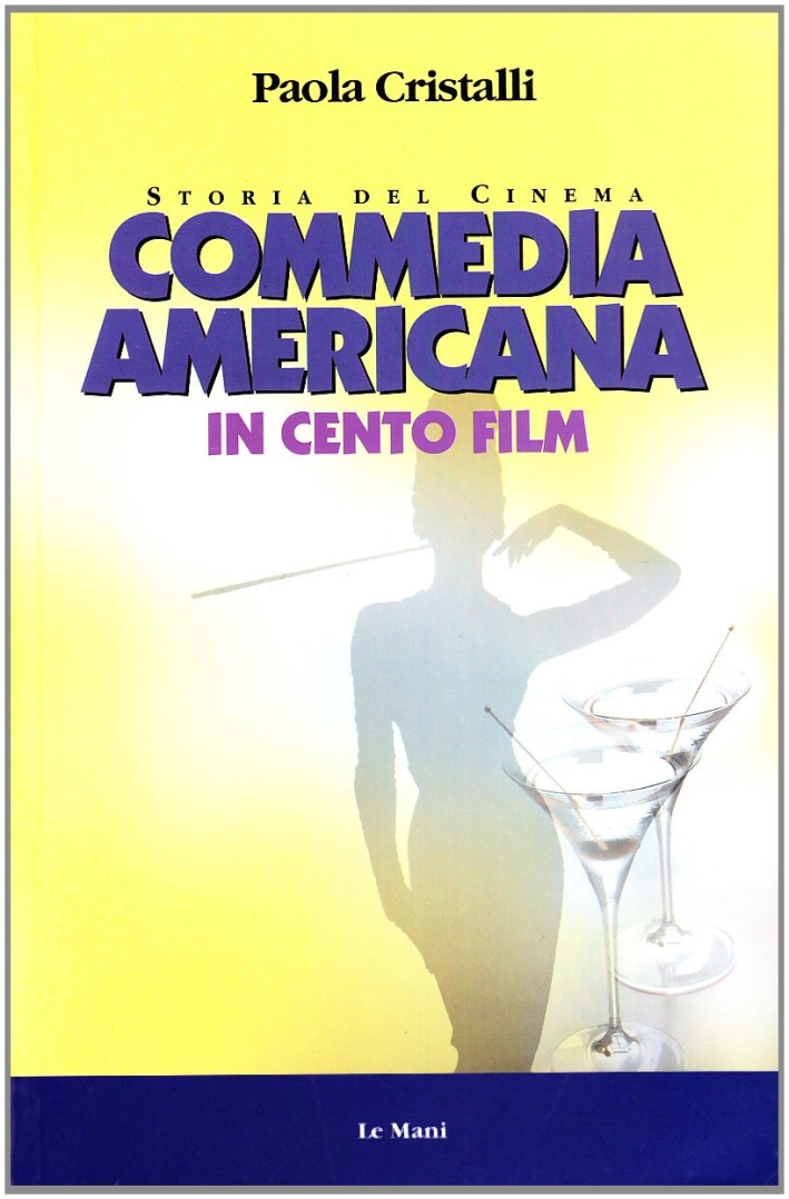 La commedia americana in 100 film La commedia americana in 100 film