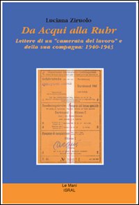 Da Acqui alla Ruhr. Lettere di un Da Acqui alla Ruhr. Lettere di un