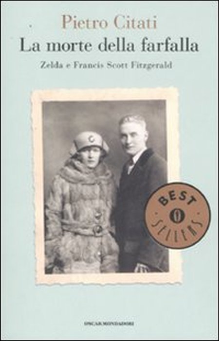 La morte della farfalla. Zelda e Francis Scott Fitzgerald La morte della farfalla. Zelda e Francis Scott Fitzgerald
