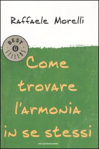 Come trovare l'armonia in se stessi Come trovare l'armonia in se stessi