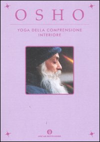 Yoga della comprensione interiore. Yoga della comprensione interiore.
