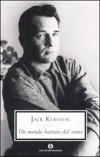 Un mondo battuto dal vento. I diari di Jack Kerouac 1947-1954 Un mondo battuto dal vento. I diari di Jack Kerouac 1947-1954