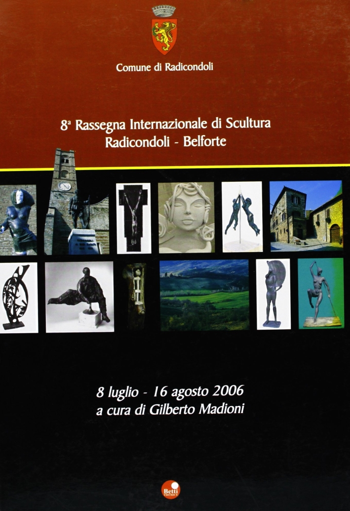 Ottava rassegna internazionale di scultura. Catalogo della mostra. Ediz. illustrata Ottava rassegna internazionale di scultura. Catalogo della mostra. Ediz. illustrata