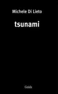 Tsunami. Tsunami.