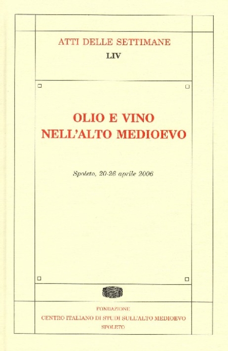 Olio e vino nell'alto Medioevo Olio e vino nell'alto Medioevo