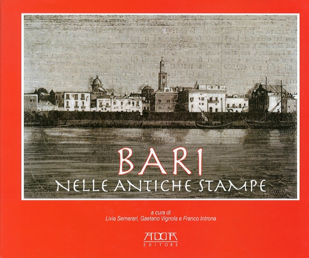 Bari nelle antiche stampe Bari nelle antiche stampe