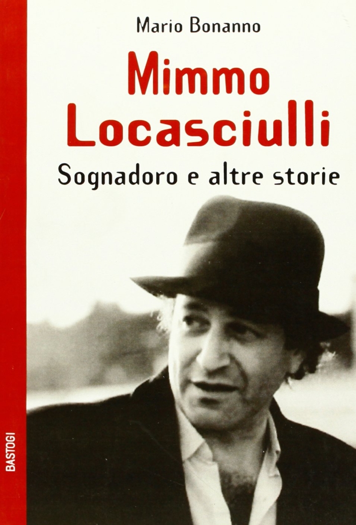 Mimmo Locasciulli. Sognadoro e Altre Storie. Mimmo Locasciulli. Sognadoro e Altre Storie.