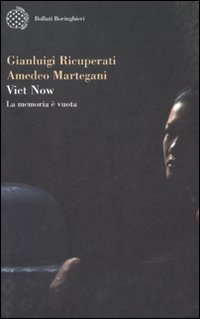 Viet Now. La memoria è vuota Viet Now. La memoria è vuota