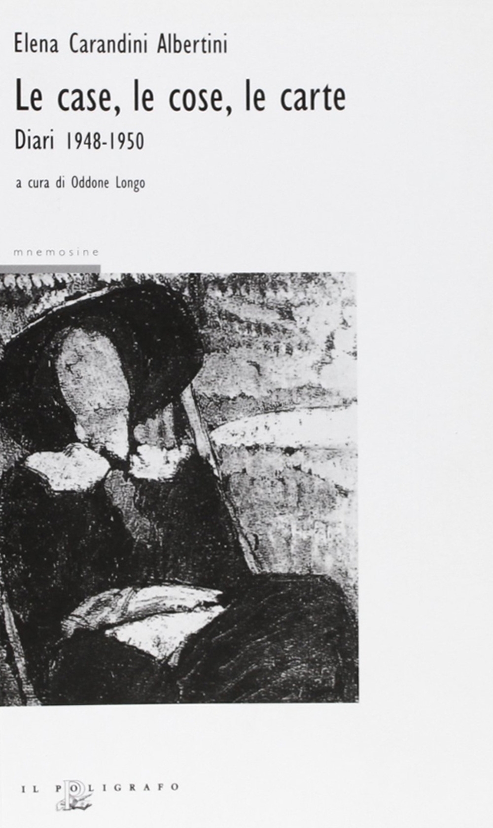 Le case, le cose, le carte. Diari 1948-1950 Le case, le cose, le carte. Diari 1948-1950
