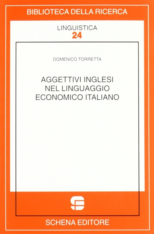 Aggettivi inglesi nel linguaggio economico italiano Aggettivi inglesi nel linguaggio economico italiano