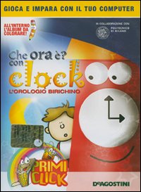 Che ora è con Clock l'orologio birichino. CD-ROM Che ora è con Clock l'orologio birichino. CD-ROM