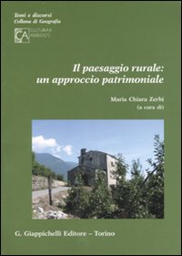 Il paesaggio rurale: un approccio patrimoniale Il paesaggio rurale: un approccio patrimoniale