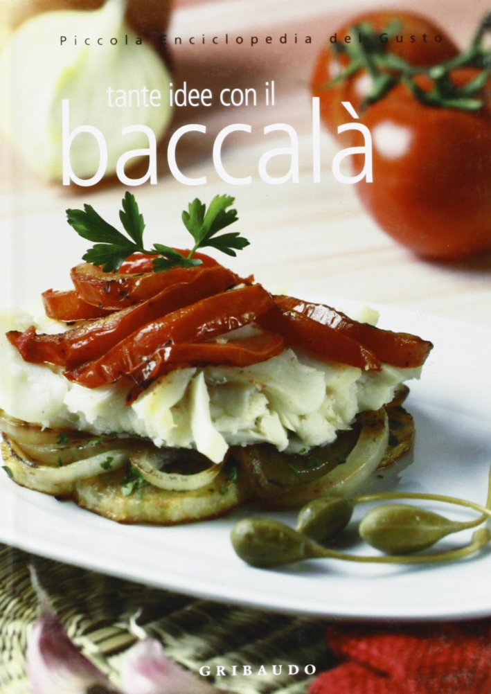 Baccalà. Ediz. illustrata Baccalà. Ediz. illustrata