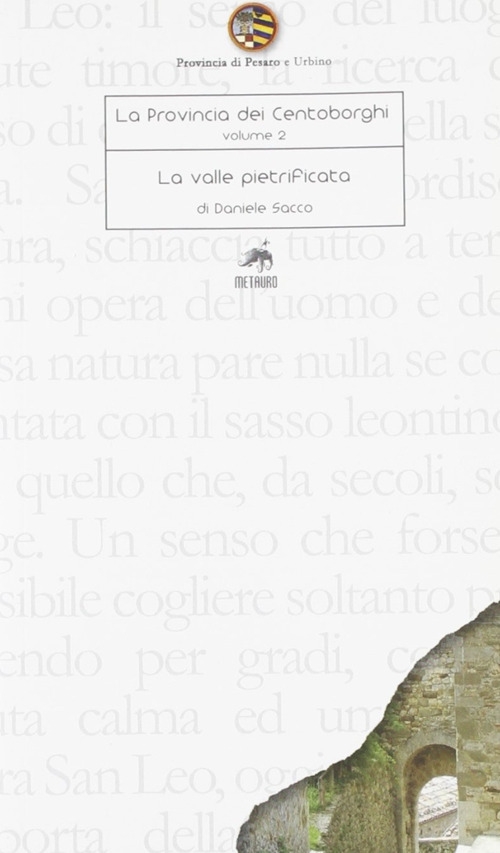 La provincia dei centoborghi. Vol. 2: La valle pietrificata... La provincia dei centoborghi. Vol. 2: La valle pietrificata...