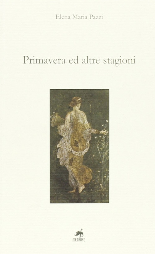 Primavera e altre stagioni. Primavera e altre stagioni.