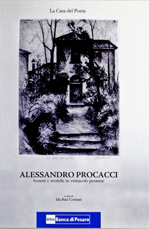 La casa del poeta. Sonetti e storielle in vernacolo pesarese La casa del poeta. Sonetti e storielle in vernacolo pesarese