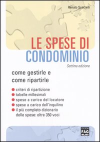Le spese di condominio. Come gestirle e ripartirle Le spese di condominio. Come gestirle e ripartirle