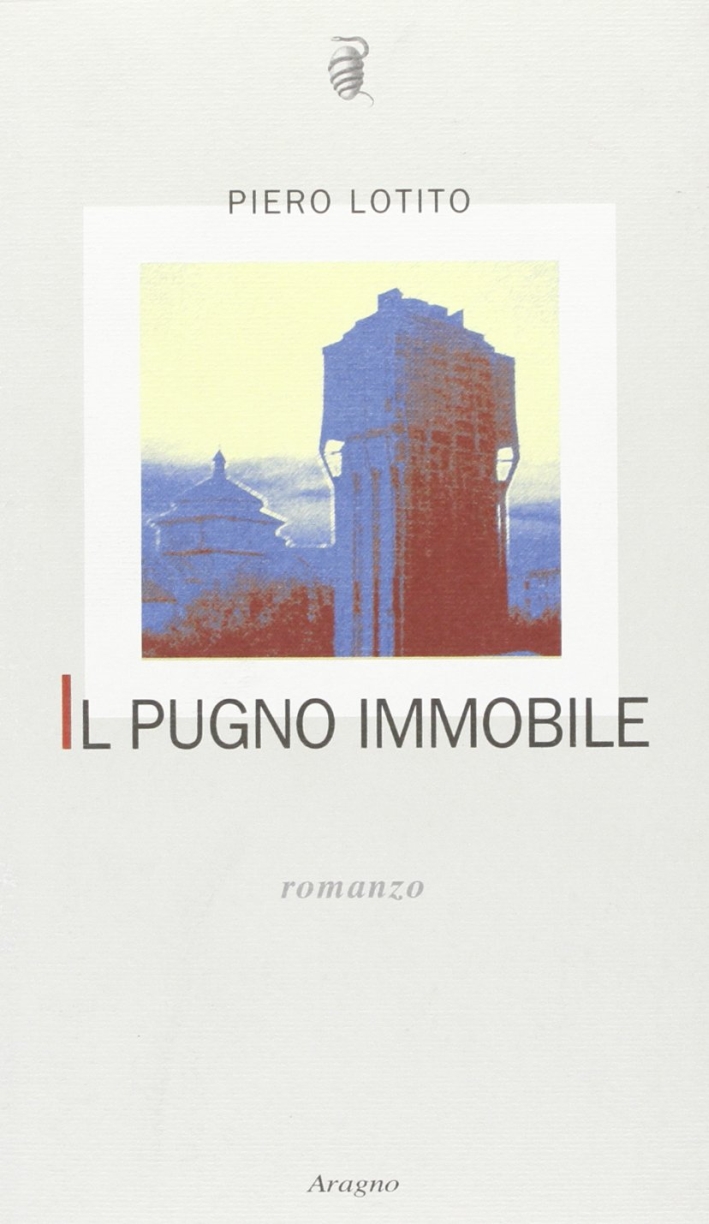 Il pugno immobile Il pugno immobile