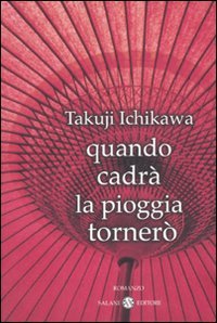 Quando cadrà la pioggia tornerò
