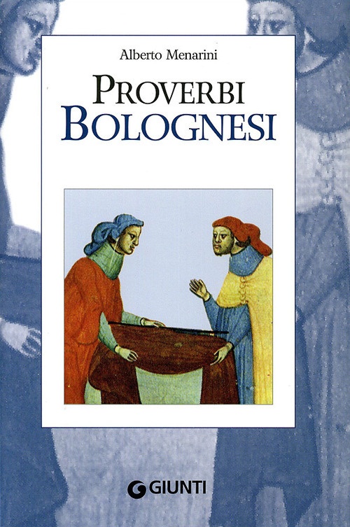 Proverbi Bolognesi Proverbi Bolognesi