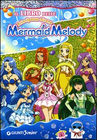 Marmaid melody. Il libro delle principesse sirene