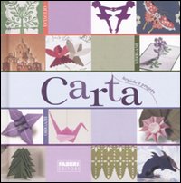 Carta. Ediz. illustrata Carta. Ediz. illustrata
