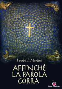 Affinché la parola corra. I verbi di Martini Affinché la parola corra. I verbi di Martini