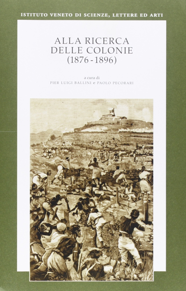 Alla ricerca delle colonie (1876-1896) Alla ricerca delle colonie (1876-1896)