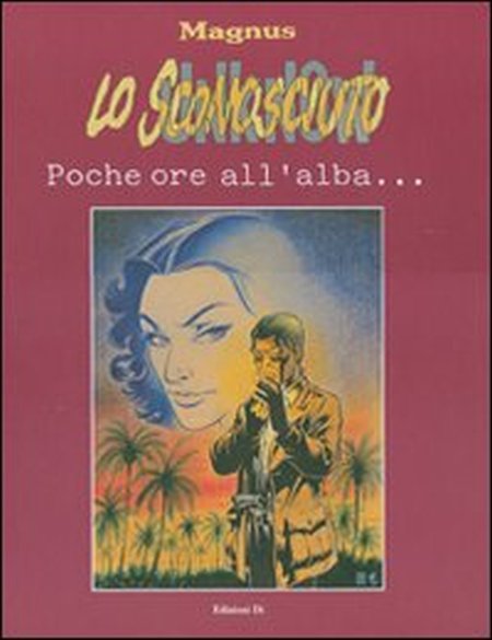 Poche ore all'alba. Lo sconosciuto. Vol. 1 Poche ore all'alba. Lo sconosciuto. Vol. 1