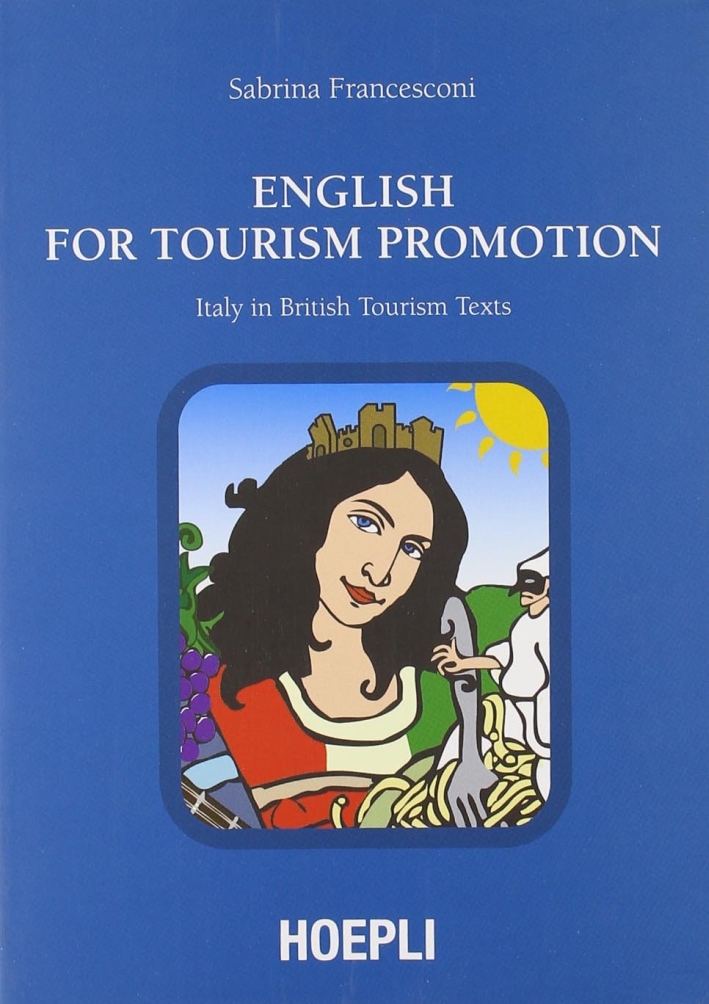 English for Tourism Promotion. Italy in British Tourism Text English for Tourism Promotion. Italy in British Tourism Text